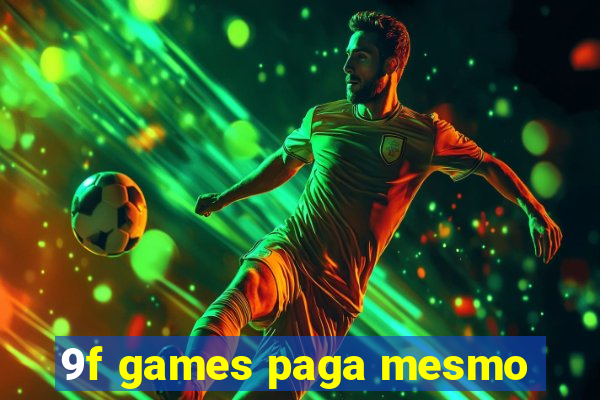 9f games paga mesmo
