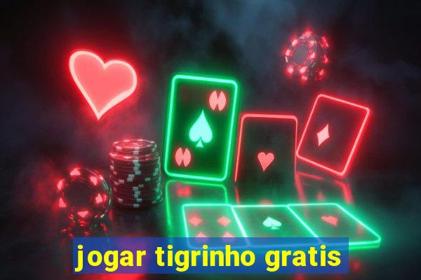 jogar tigrinho gratis