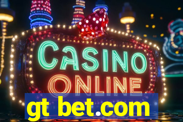 gt bet.com
