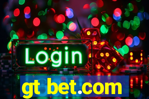 gt bet.com