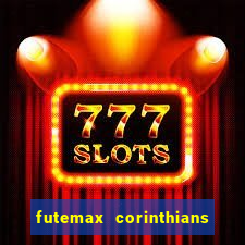 futemax corinthians x palmeiras