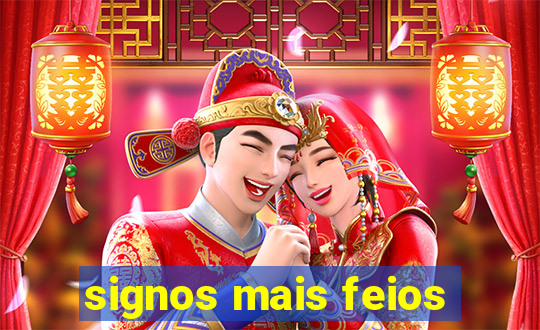 signos mais feios