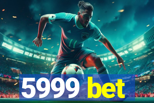5999 bet
