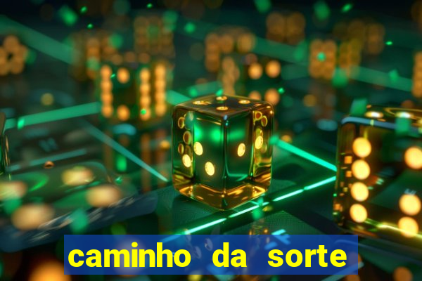 caminho da sorte esporte net