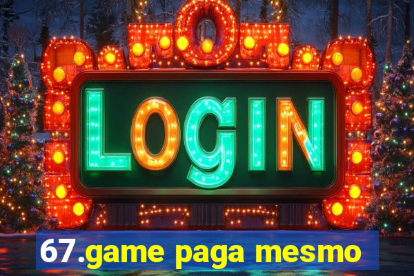 67.game paga mesmo