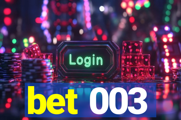 bet 003