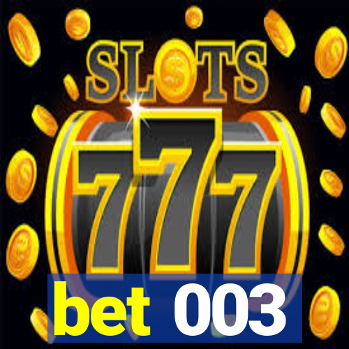 bet 003