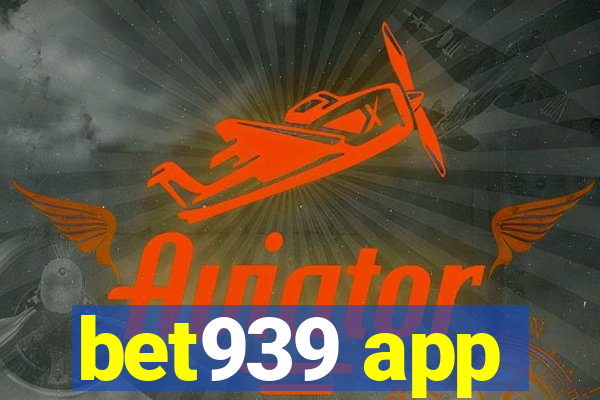 bet939 app
