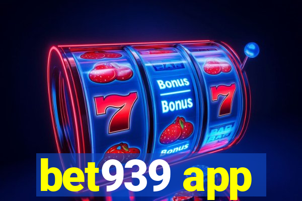 bet939 app