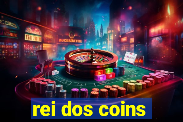 rei dos coins