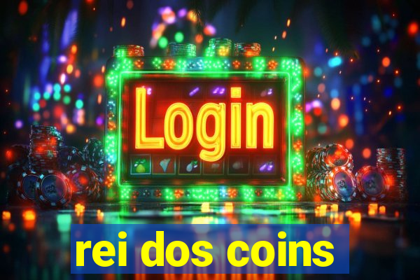 rei dos coins