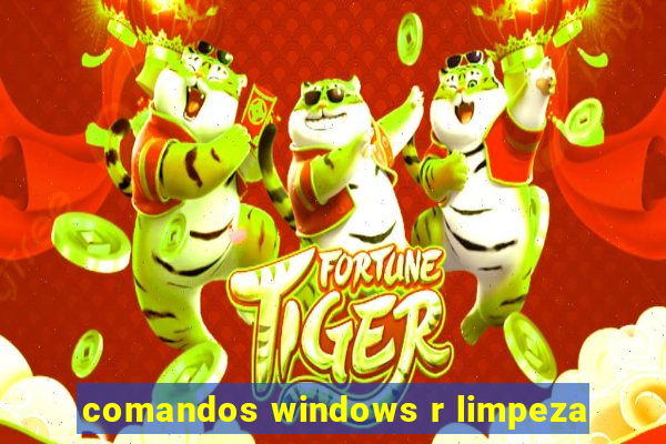 comandos windows r limpeza