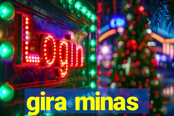 gira minas