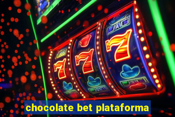 chocolate bet plataforma