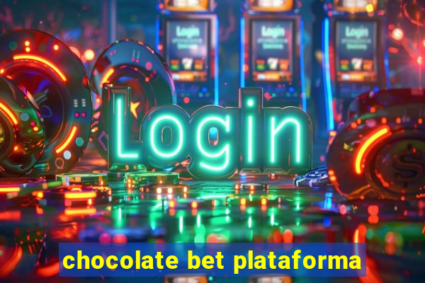 chocolate bet plataforma