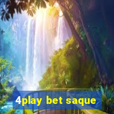 4play bet saque