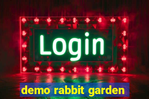 demo rabbit garden