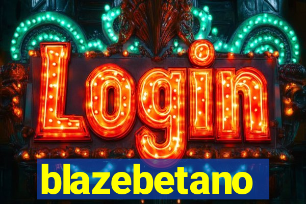 blazebetano