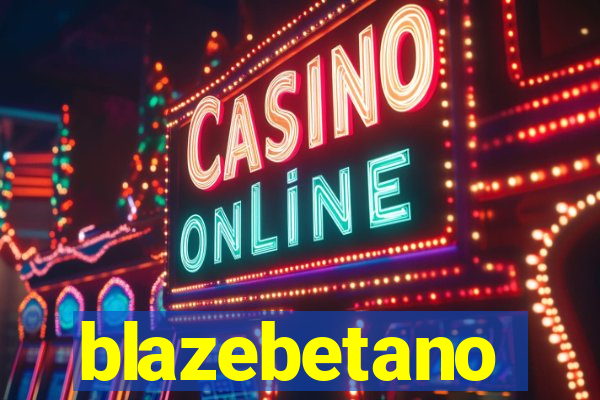 blazebetano