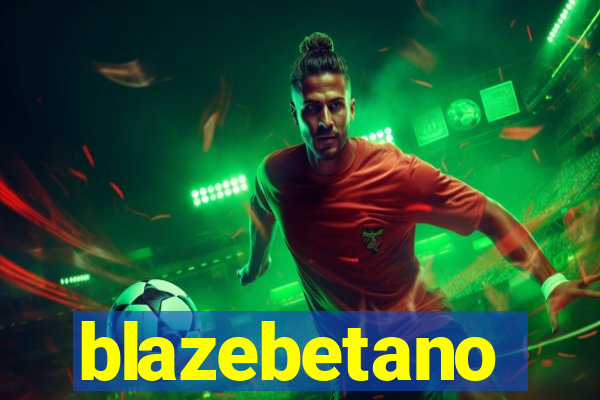 blazebetano