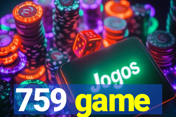 759 game