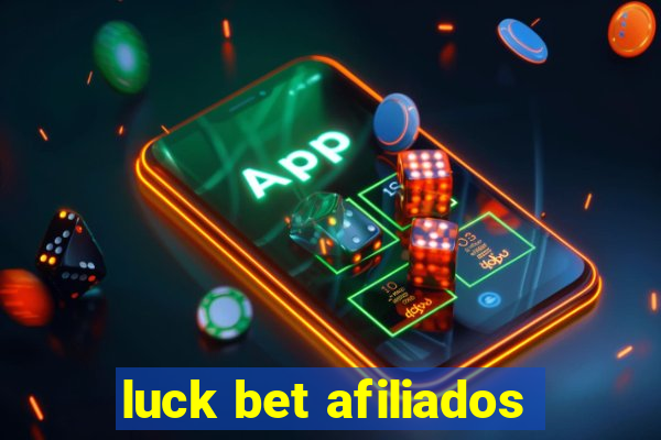 luck bet afiliados