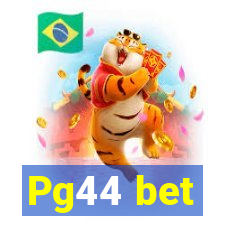 Pg44 bet