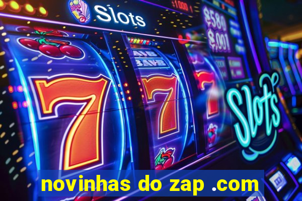 novinhas do zap .com