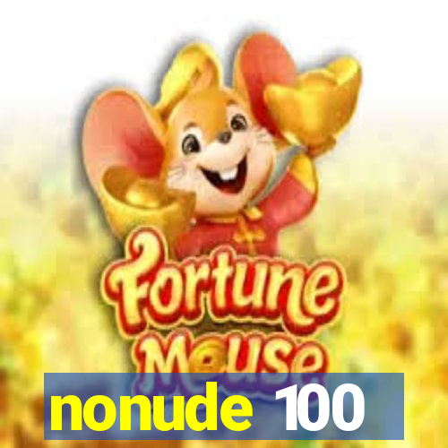 nonude 100
