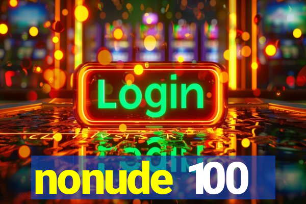 nonude 100