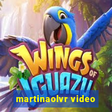 martinaolvr video