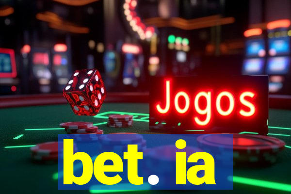 bet. ia