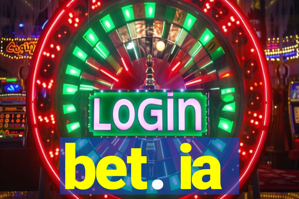 bet. ia