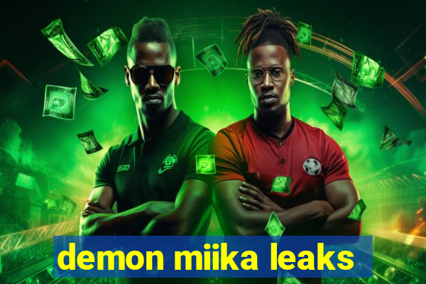 demon miika leaks
