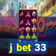 j bet 33