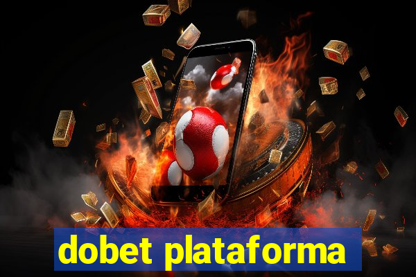 dobet plataforma