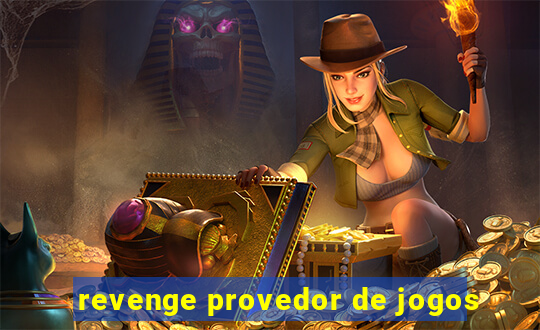 revenge provedor de jogos