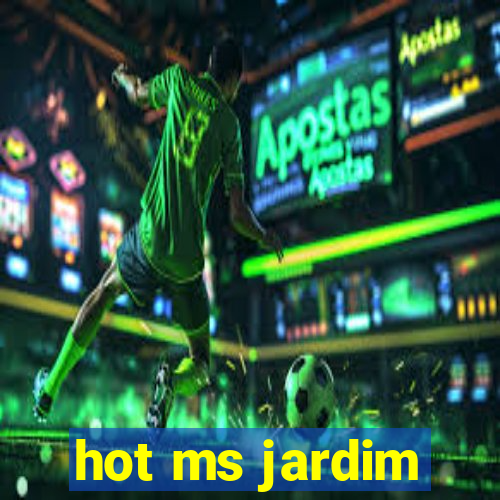 hot ms jardim