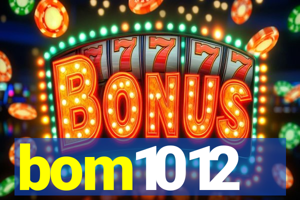 bom1012