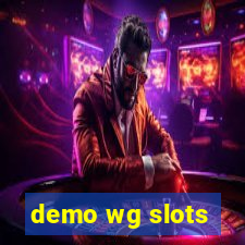 demo wg slots