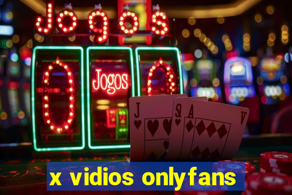 x vidios onlyfans