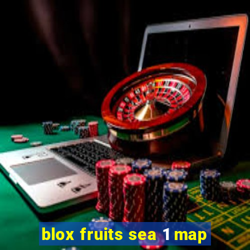 blox fruits sea 1 map