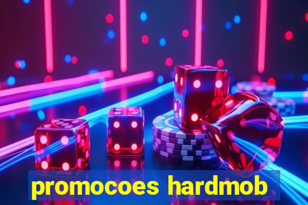 promocoes hardmob