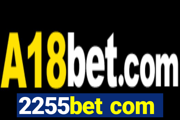 2255bet com