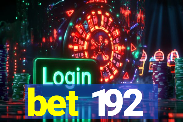 bet 192
