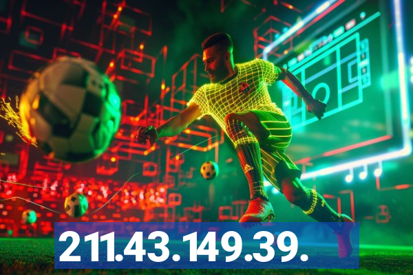 211.43.149.39.