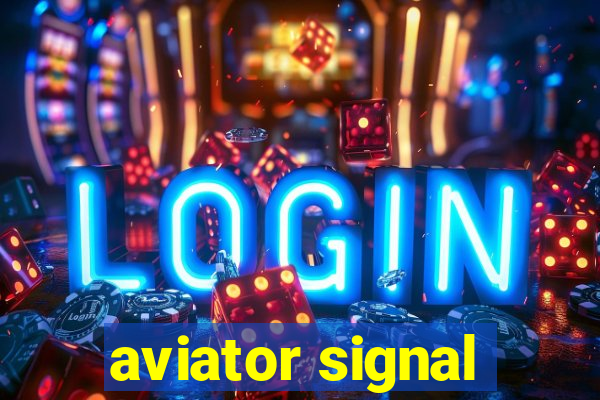 aviator signal