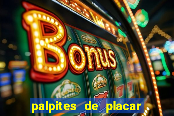 palpites de placar exato para os jogos de hoje
