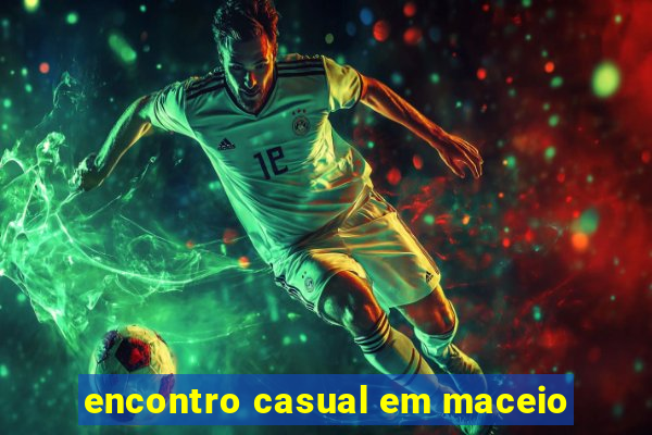 encontro casual em maceio