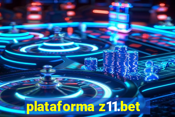 plataforma z11.bet